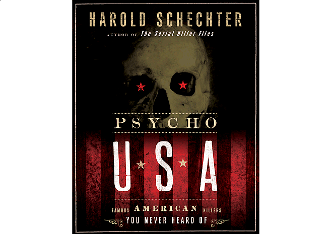 Psycho USA by Harold Schechter | Cover Design by M80 Branding - Large