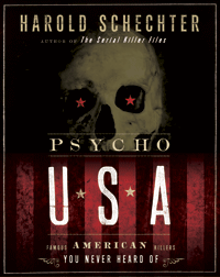 Psycho USA by Harold Schechter | Cover Design by M80 Branding