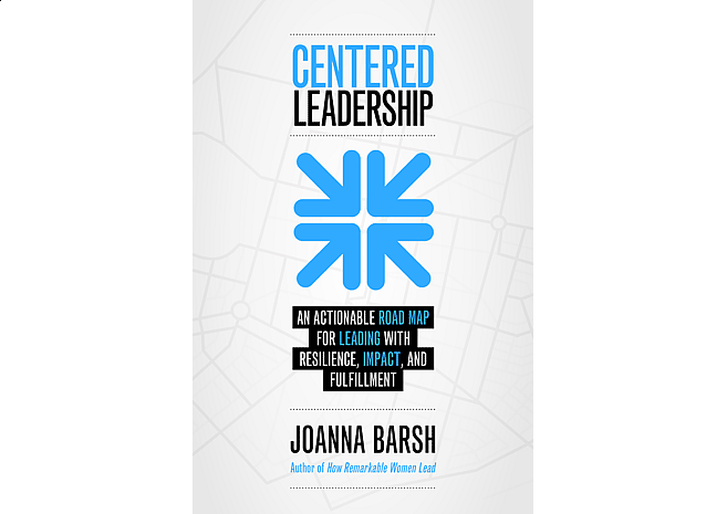 Centered Leadership by Joanna Barsh | Cover Design by M80 Branding