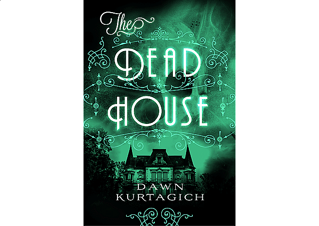 The Dead House by Dawn Kurtagich | Cover Design by M80 Branding