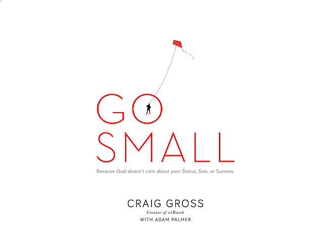 Go Small by Craig Gross | Cover Design by M80 Branding