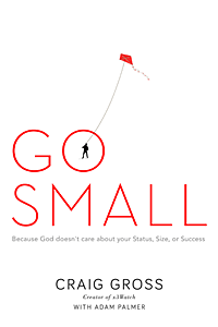 Go Small by Craig Gross | Cover Design by M80 Branding